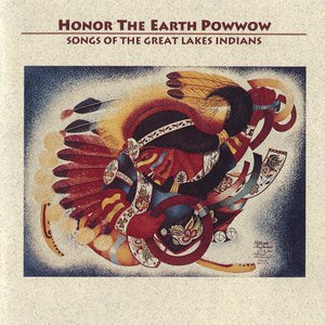 “Honor The Earth Powwow: Songs Of The Great Lakes Indians”的封面