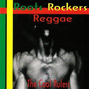 Roots Rockers Reggae