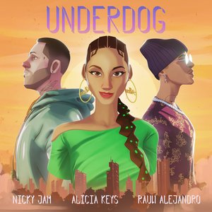 Underdog (Nicky Jam & Rauw Alejandro Remix) (feat. Nicky Jam & Rauw Alejandro)