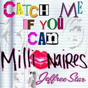Catch Me If You Can (feat. Jeffree Star) - Single