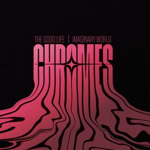 The Good Life / Imaginary World - Single