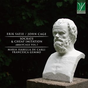 Eric Satie/John Cage: Socrate - John Cage: Cheap Imitation (AboutCage Vol. 7)