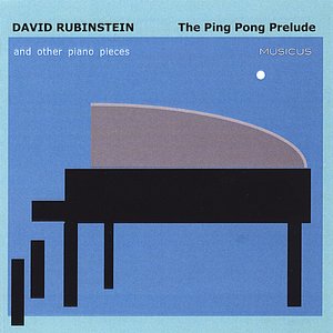 The Ping Pong Prelude and other piano pieces