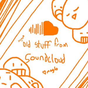 Some Old Stuff from Soundcloud