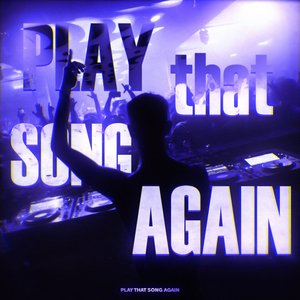 Play That Song Again