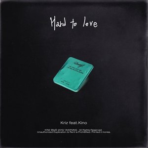 Hard To Love (feat. KINO)