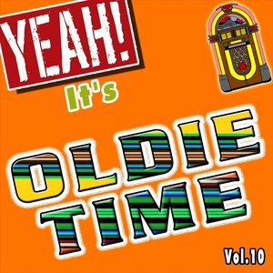 Yeah! It's Oldie Time, Vol. 10