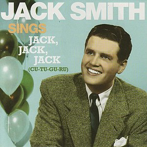 Jack Smith Sings “Jack, Jack, Jack”
