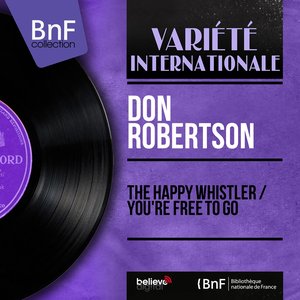 The Happy Whistler / You're Free to Go (Mono Version)
