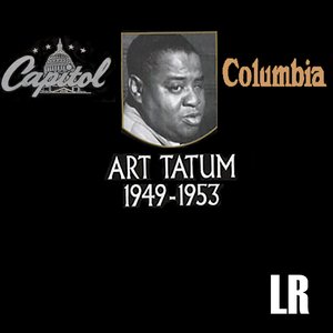 Art Tatum, the Capitol and Columbia Recordings 1949-1953