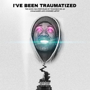 I've Been Traumatized - Single