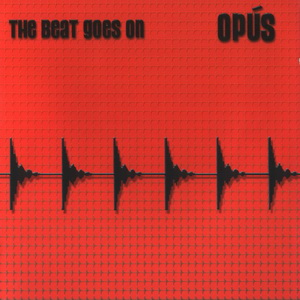 Opus - The Beat Goes On - Zortam Music