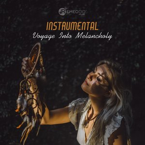 Instrumental Voyage into Melancholy