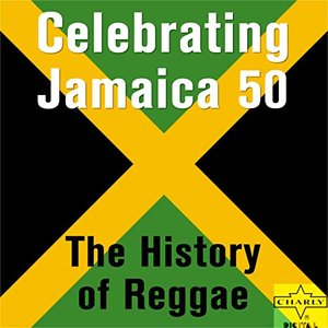 Celebrating Jamaica 50: The History of Reggae