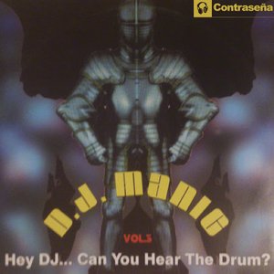 Vol. 3 - Hey DJ... Can You Hear The Drum?