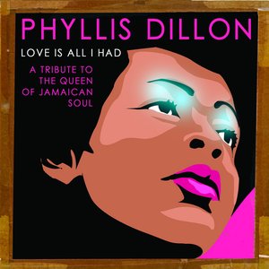 Love Is All I Had : A Tribute to the Queen of Jamaican Soul