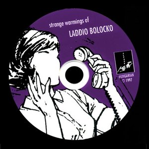 Strange Warmings Of Laddio Bolocko
