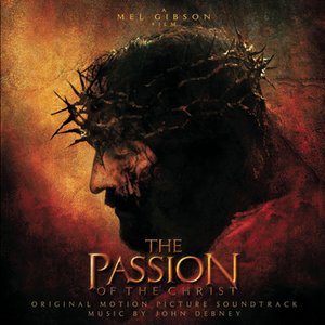 Image for 'The Passion Of The Christ - Original Motion Picture Soundtrack'