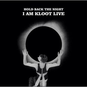 Hold Back The Night: I Am Kloot Live