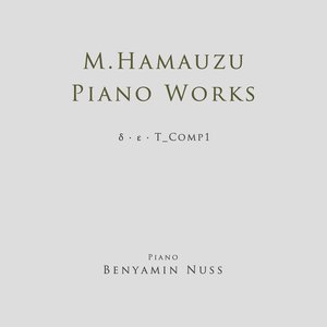 Masashi Hamauzu Piano Works δ・ε・T_Comp 1