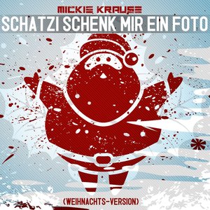 Schatzi schenk mir ein Foto (Weihnachts-Version)