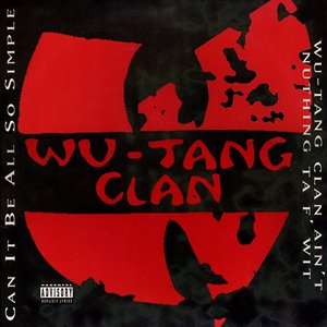 Can It Be All So Simple / Wu-Tang Clan Ain't Nuthing Ta F' Wit