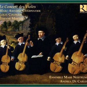 Charpentier, Couperin & Moulinié: Le Concert Des Violes