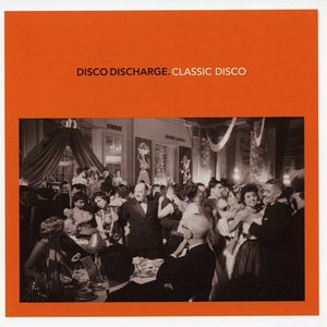 Disco Discharge: Classic Disco