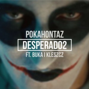 Desperado2 feat. Buka & Kleszcz