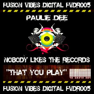 No Body Likes The Records (That You Play)