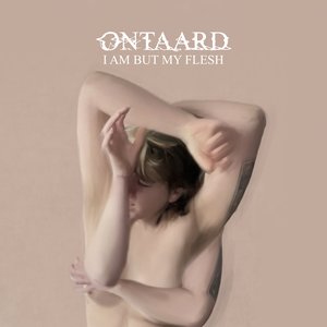 I Am But My Flesh - EP