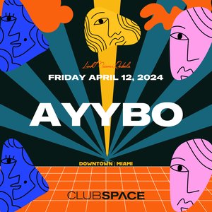 AYYBO at Club Space, Miami, Apr 12, 2024 (DJ Mix)