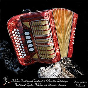 Folklore Traditionnel Québécois à l'Accordéon Diatonique(Vol2) / Traditional Quebec Folklore with diatonic Accordion(Vol2)