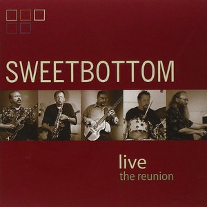 Sweetbottom Live - The Reunion