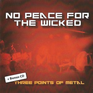 No Peace for the Wicked (Three Points of Metal)