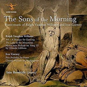 The Sons of the Morning: Piano Music of Vaughn Williams & Gurney