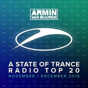 A State Of Trance Radio Top 20 - November / December 2015