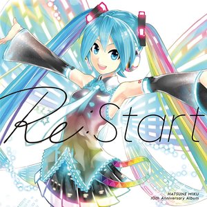HATSUNE MIKU 10th Anniversary Album 「Re:Start」Disc 2