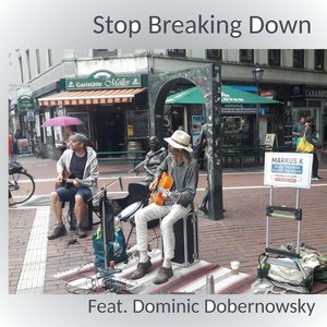 Stop Breaking Down LIVE (feat. Dominic Dobernowsky)
