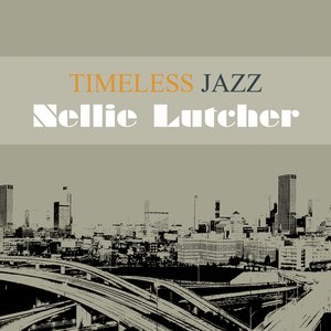 Timeless Jazz: Nellie Lutcher