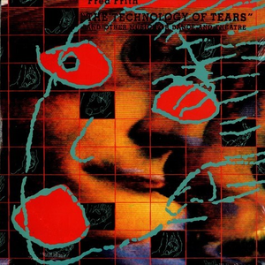 The Technology of Tears (and Other Music for Dance and Theatre) cover