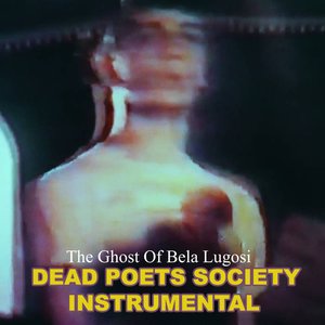 Dead Poets Society (Instrumental Goth Horror Dance Version)