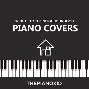 Piano Covers Tribute to the Neighbourhood