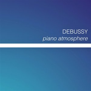 Debussy - Piano Atmosphere