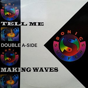Tell Me / Making Waves