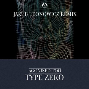 Type Zero (Jakub Leonowicz Remix)