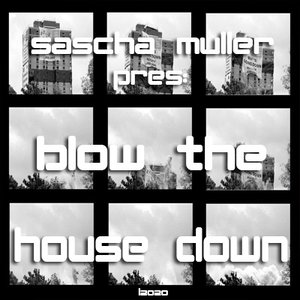 Blow The House Down