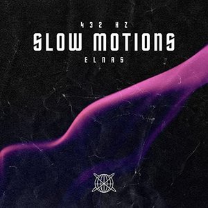 432 Hz Slow Motions