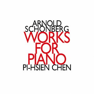 Arnold Schönberg: Works for Piano