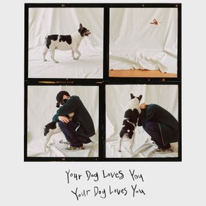 Your Dog Loves You (feat. Crush) - Single